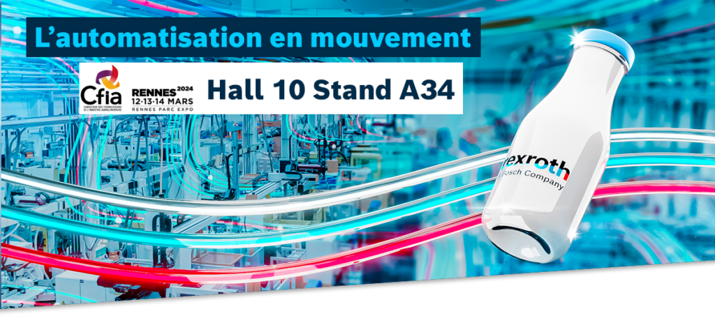 CFIA Rennes 2024 - Blog Expertise by Bosch Rexroth